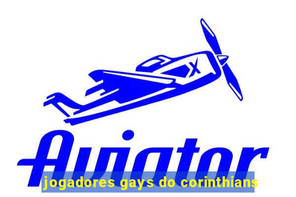 jogadores gays do corinthians